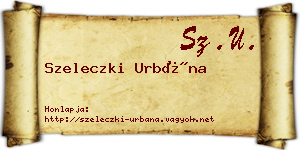 Szeleczki Urbána névjegykártya